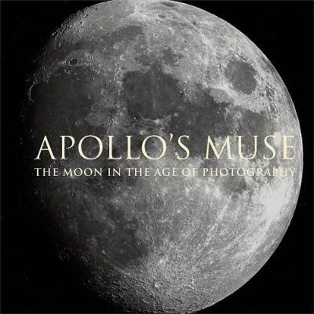 Apollo`s Muse - The Moon in the Age of Photography (Hardback) - Mia Fineman